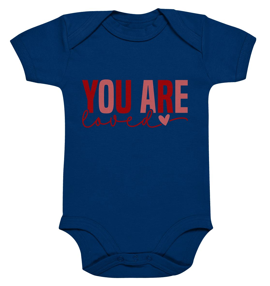 You Are Loved – Bedingungslos geliebt! - Organic Baby Bodysuit