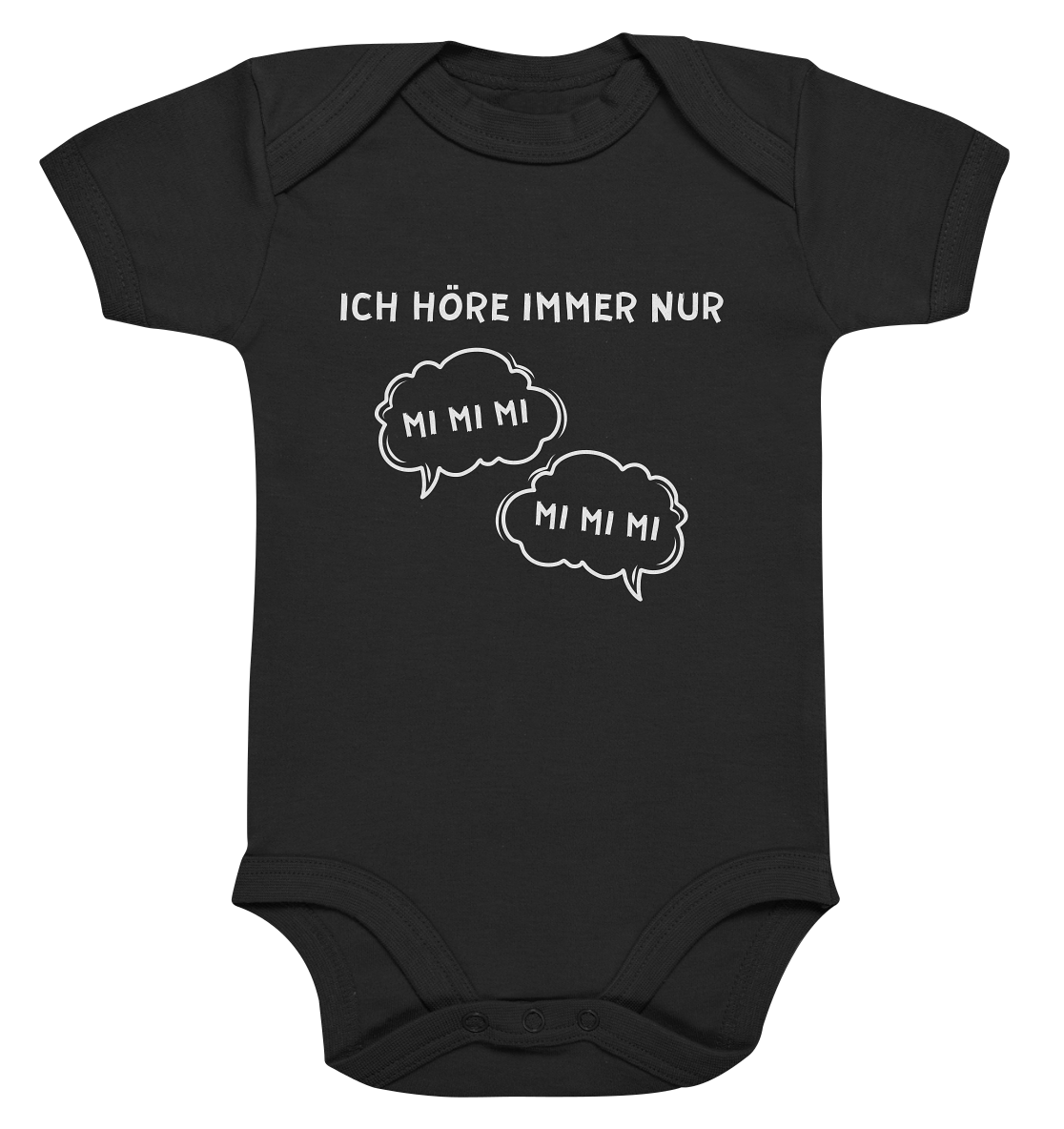 I always only hear mi mi mi - Organic Baby Bodysuit