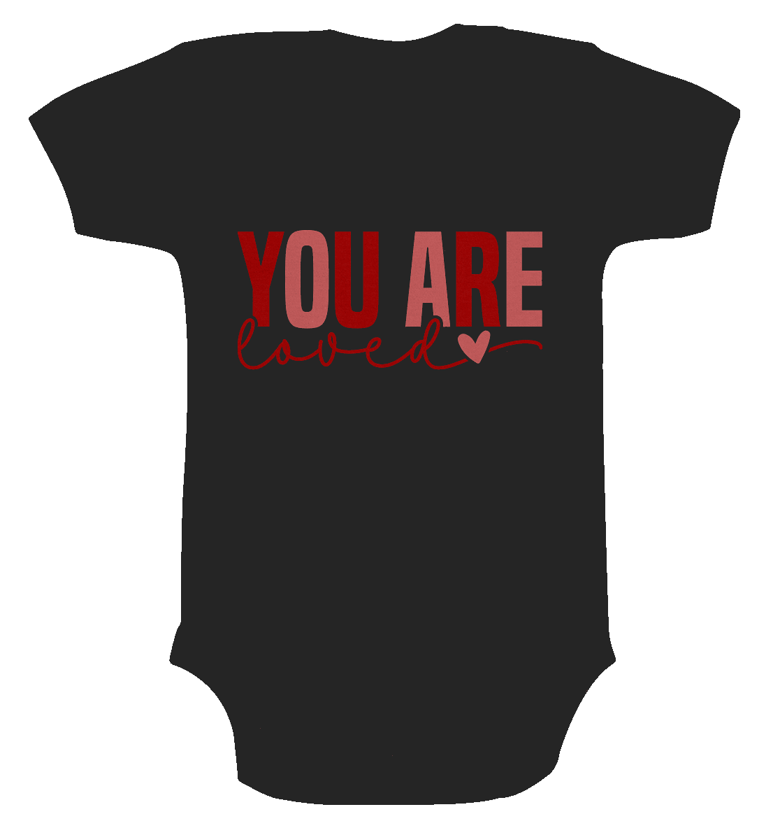 You Are Loved – Bedingungslos geliebt! - Organic Baby Bodysuit