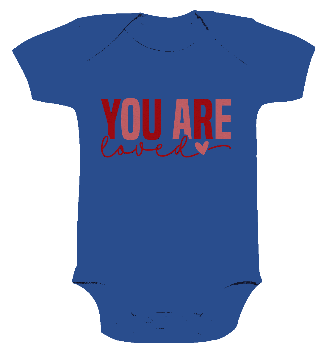 You Are Loved – Bedingungslos geliebt! - Organic Baby Bodysuit