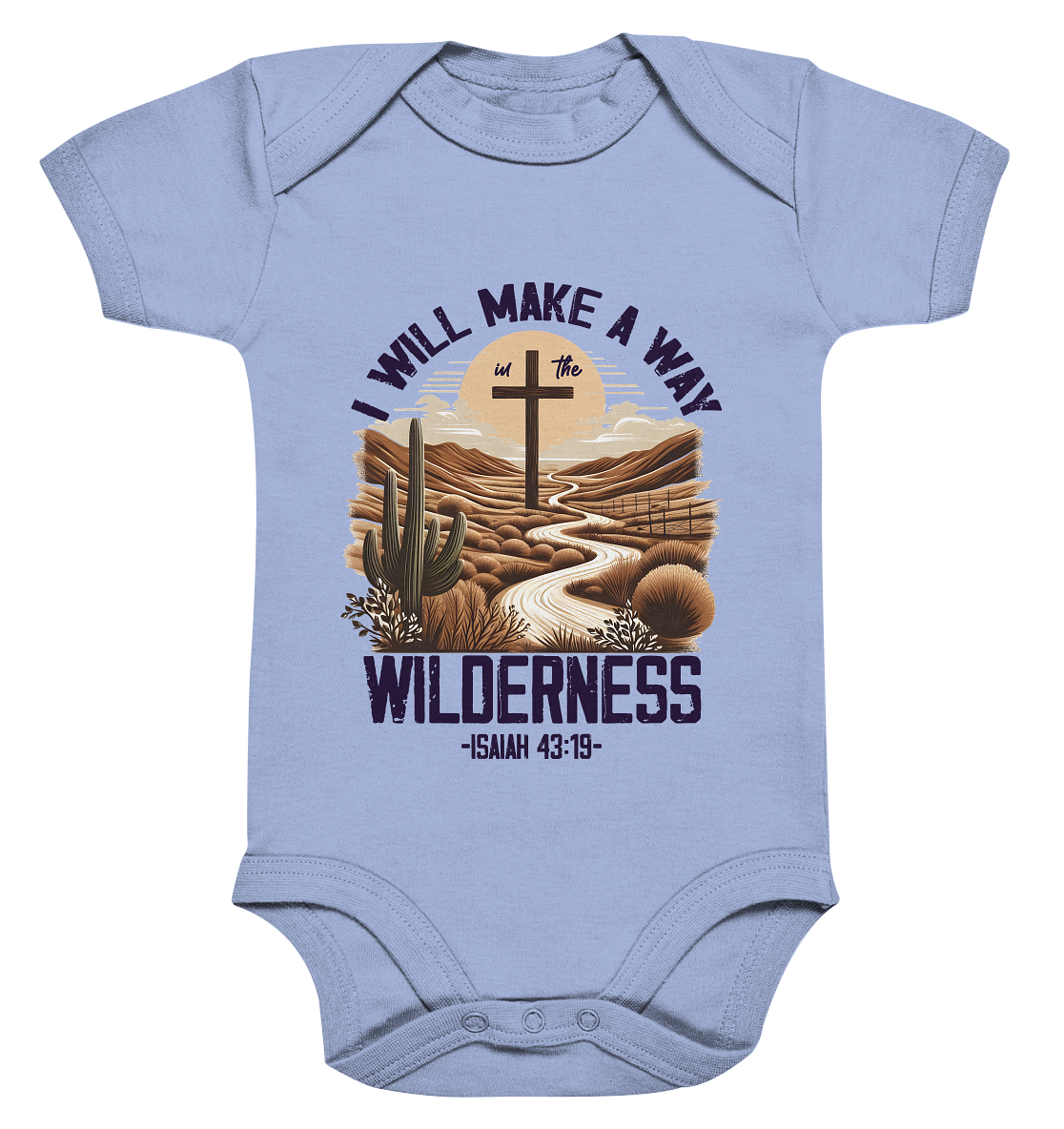 I Will Make a Way in the Wilderness – Isaiah 43:19 - Organic Baby Bodysuit