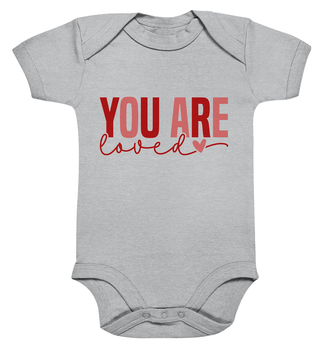 You Are Loved – Bedingungslos geliebt! - Organic Baby Bodysuit