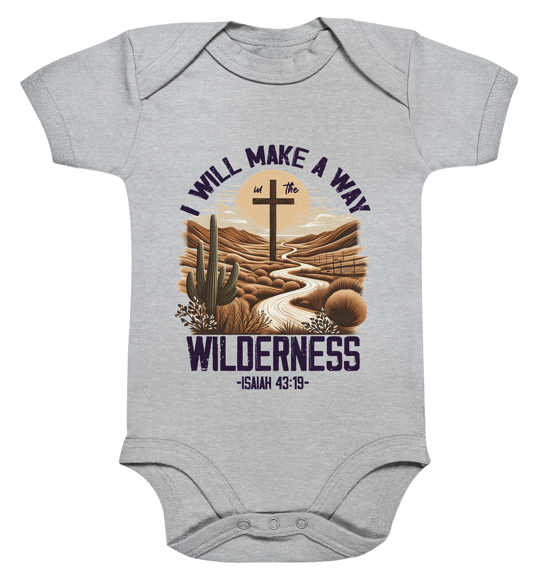 I Will Make a Way in the Wilderness – Isaiah 43:19 - Organic Baby Bodysuit