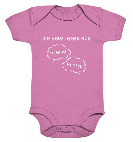 I always only hear mi mi mi - Organic Baby Bodysuit