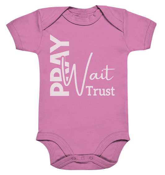 Pray. Wait. Trust. - Organic baby bodysuit