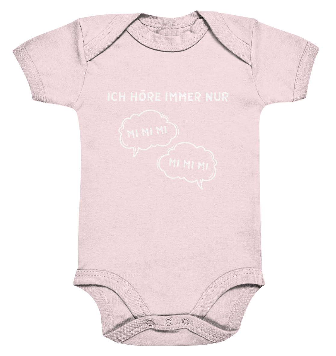 I always only hear mi mi mi - Organic Baby Bodysuit