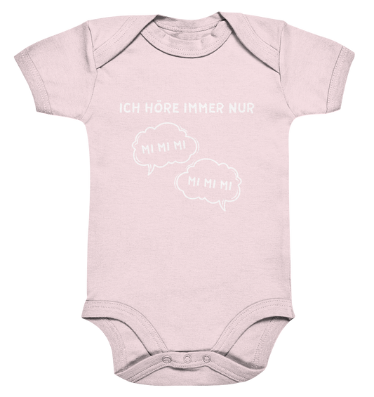 I always only hear mi mi mi - Organic Baby Bodysuit