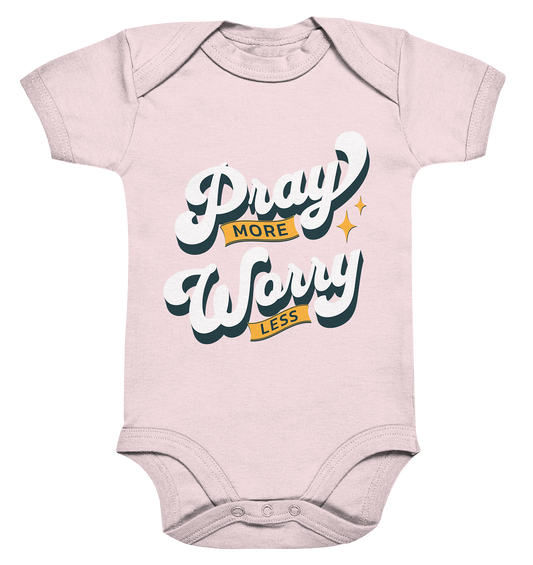 Pray More, Worry Less - Organic Baby Bodysuit