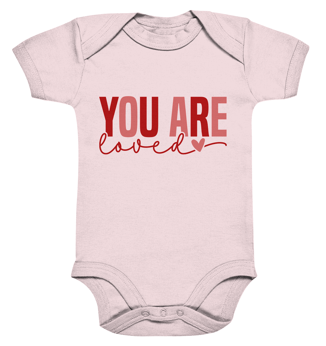 You Are Loved – Bedingungslos geliebt! - Organic Baby Bodysuit