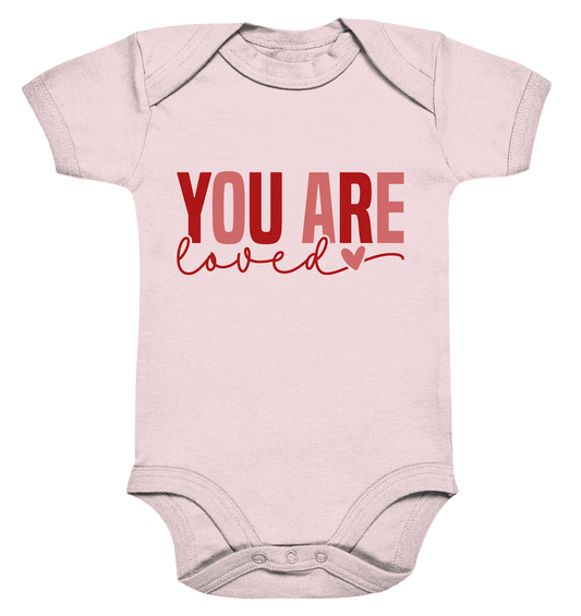 You Are Loved – Bedingungslos geliebt! - Organic Baby Bodysuit