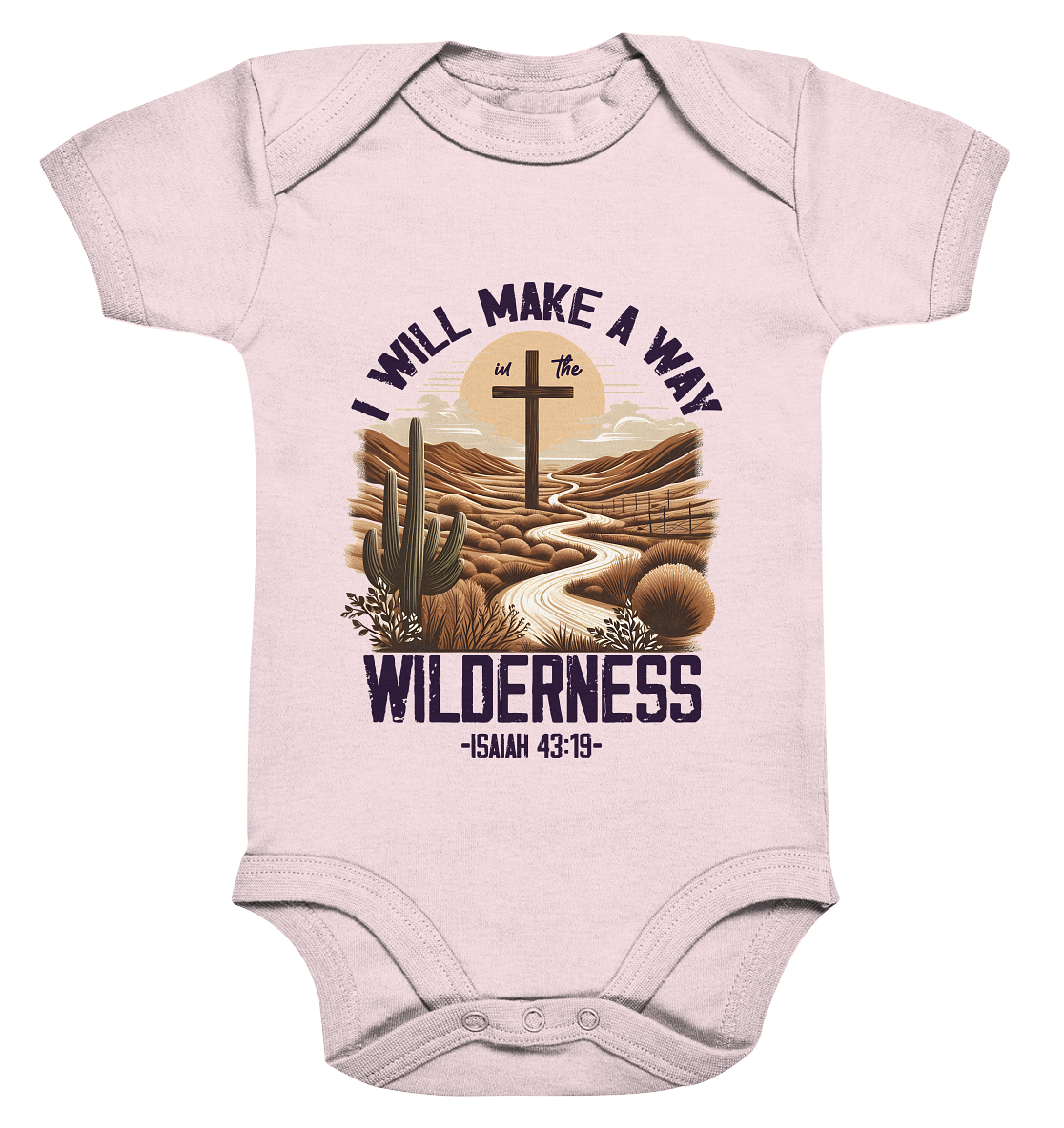 I Will Make a Way in the Wilderness – Isaiah 43:19 - Organic Baby Bodysuit