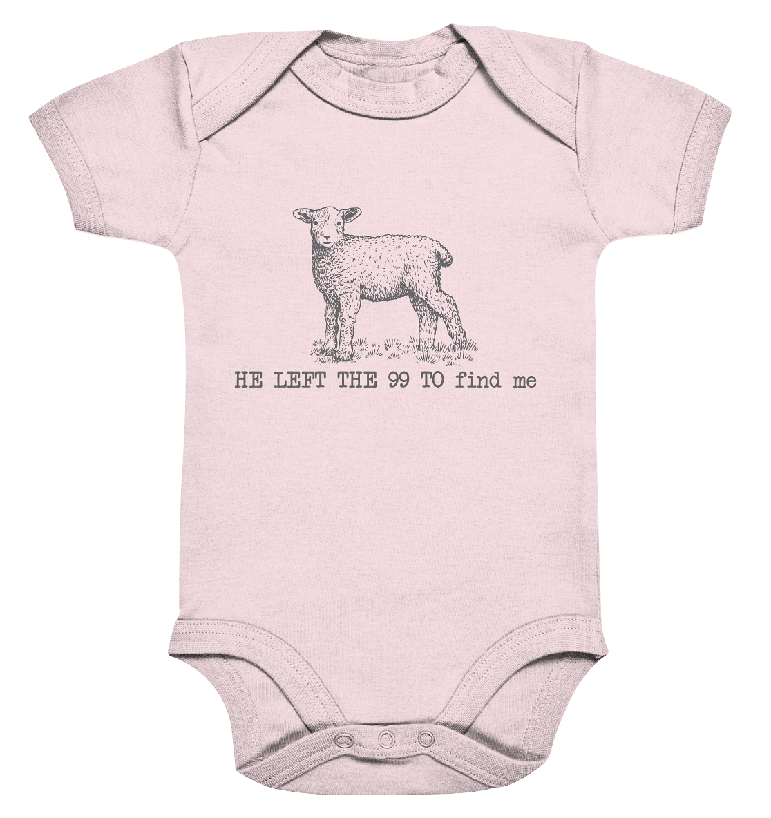 He Left the 99 to Find Me - Organic Baby Bodysuit