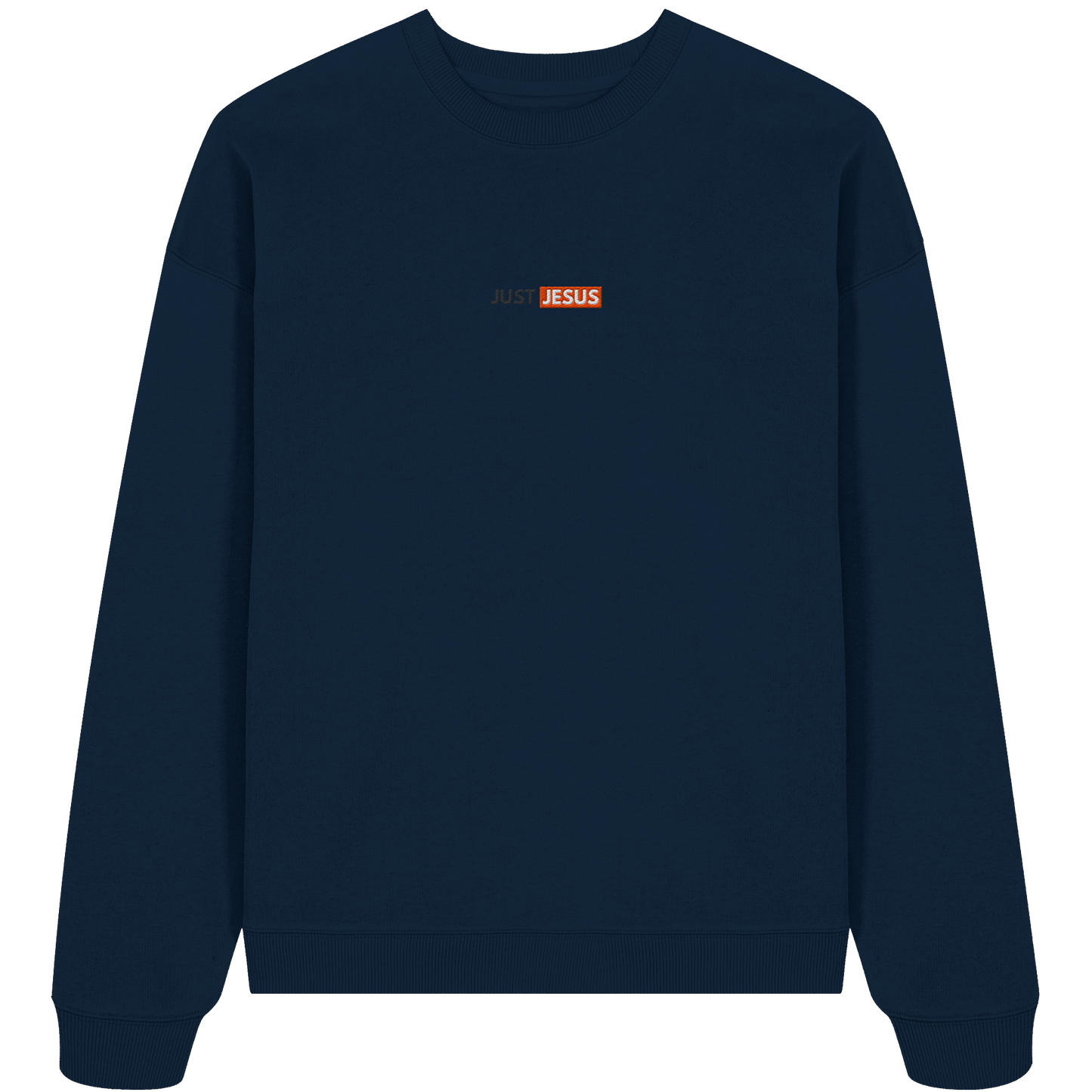 Just Jesus – Der Mittelpunkt unseres Glaubens (Stick) - Organic Oversize Sweatshirt (Stick)