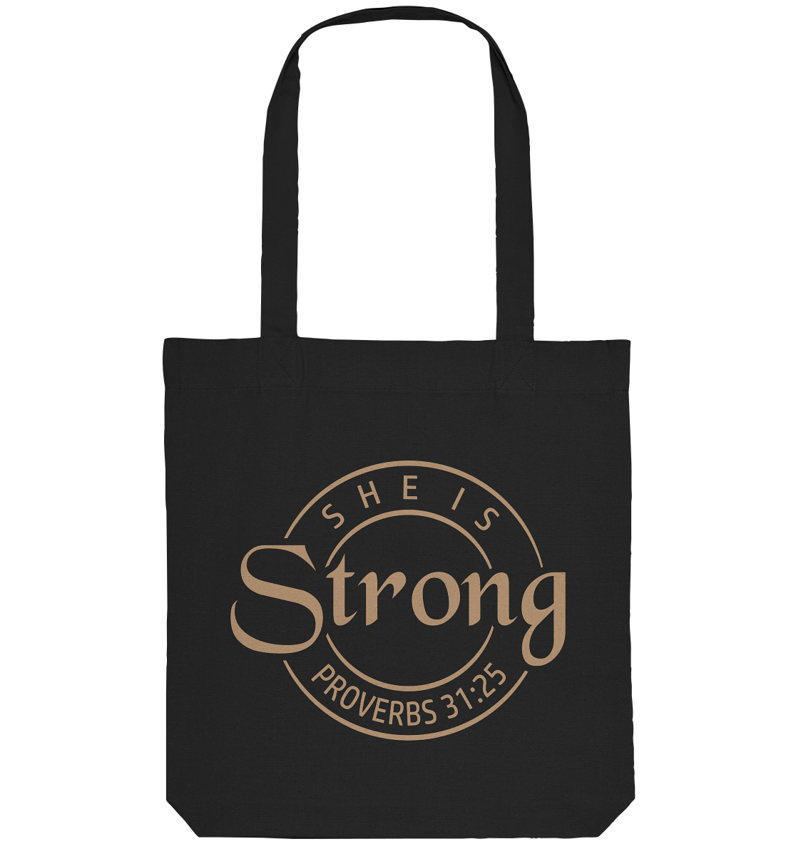 She is strong - Proverbs 31:25 - Organic Tote-Bag