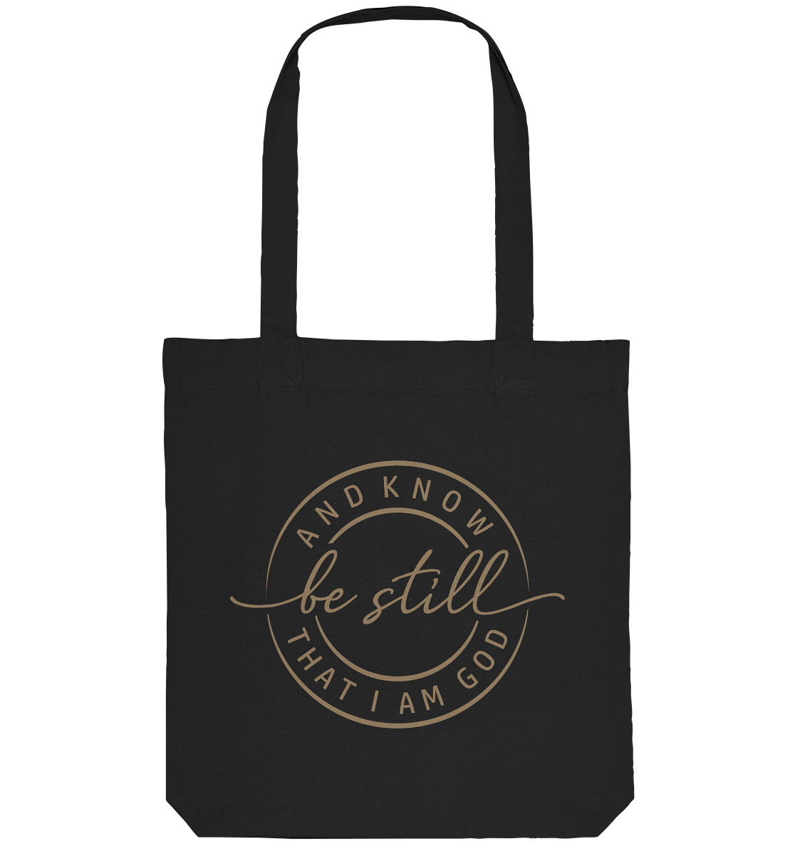 Sei still – und erkenne, dass ich Gott bin - Organic Tote-Bag