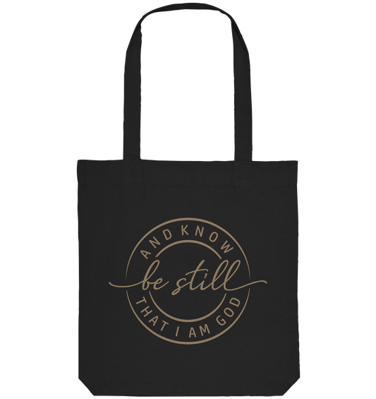 Sei still – und erkenne, dass ich Gott bin - Organic Tote-Bag