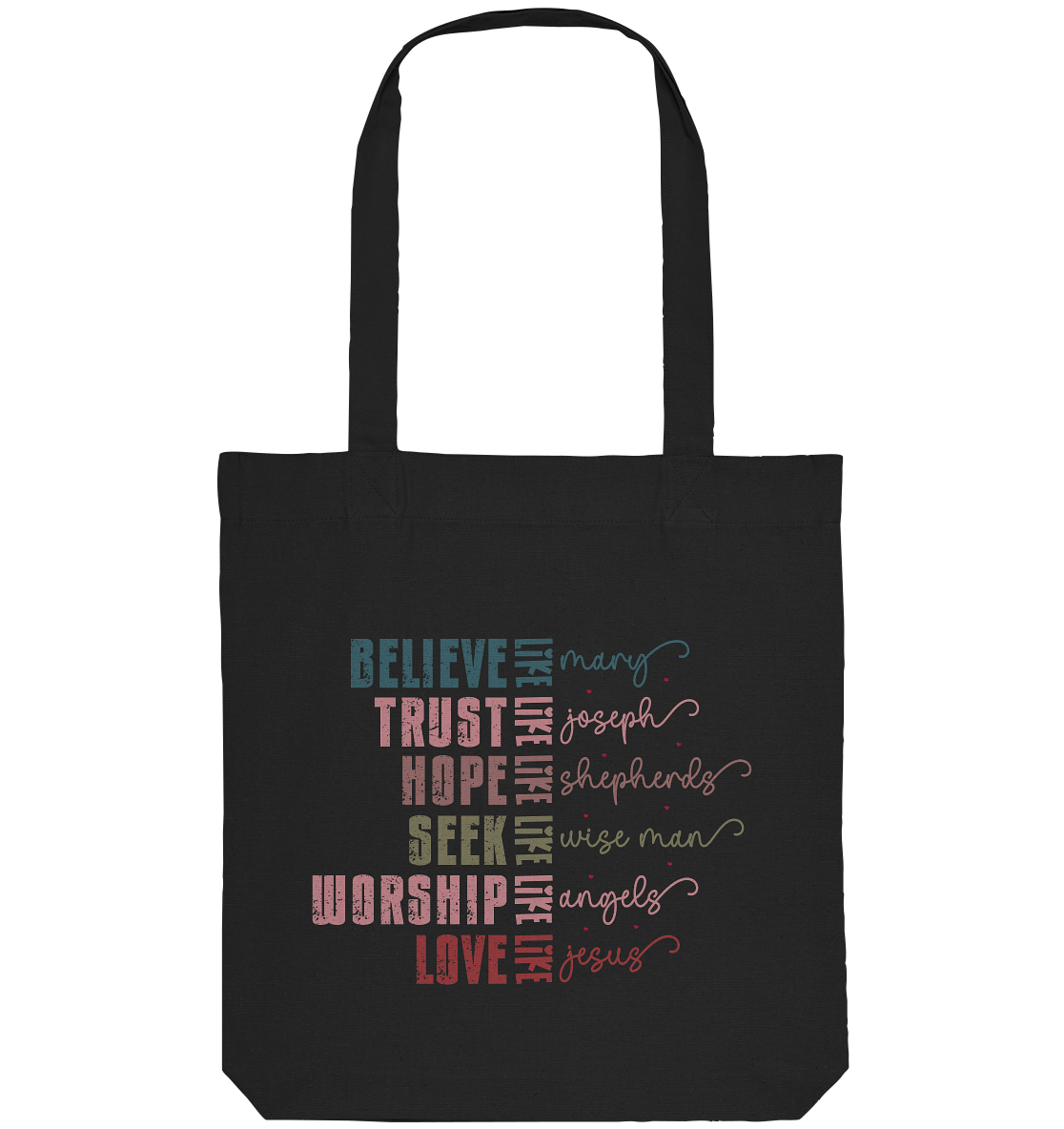 Believe like Mary, Trust like Joseph, Hope like Shepherds ... - Organic Tote-Bag