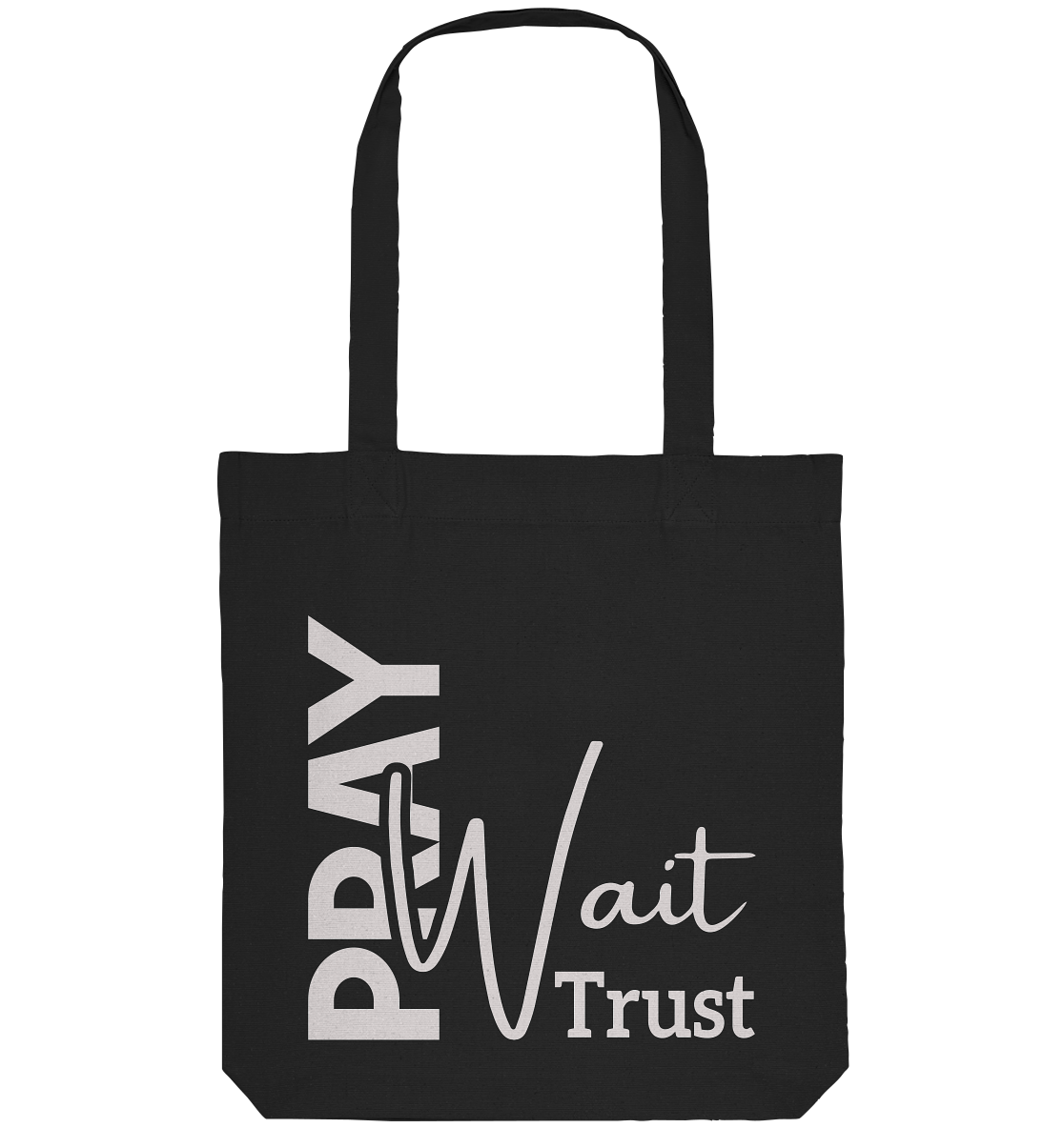 Pray. Wait. Trust. - Organic Tote-Bag