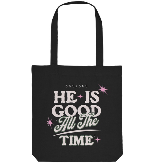 He is always good - Organic Tote-Bag