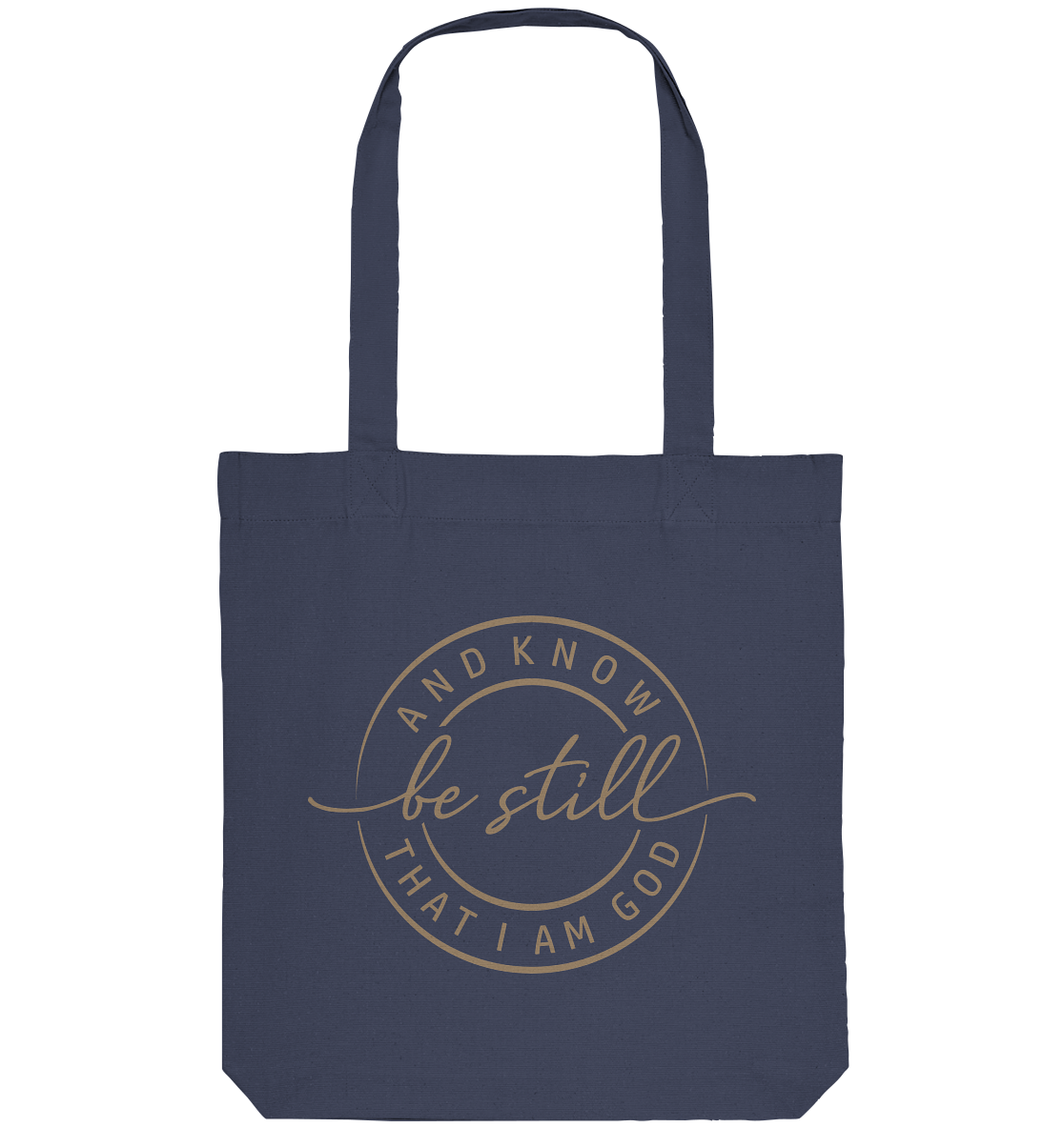 Sei still – und erkenne, dass ich Gott bin - Organic Tote-Bag