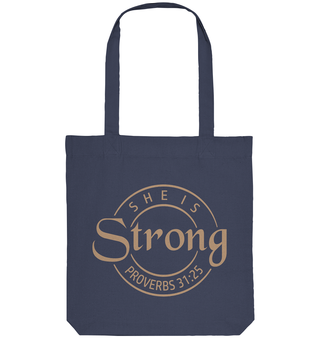 She is strong - Proverbs 31:25 - Organic Tote-Bag