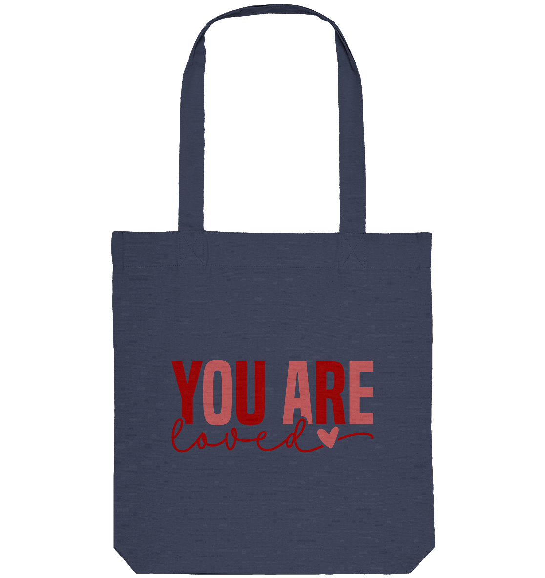 You Are Loved – Bedingungslos geliebt! - Organic Tote-Bag