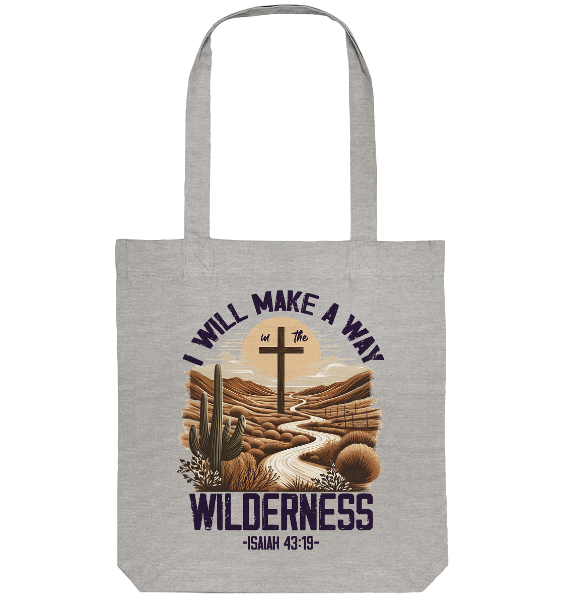 I Will Make a Way in the Wilderness – Isaiah 43:19 - Organic Tote-Bag