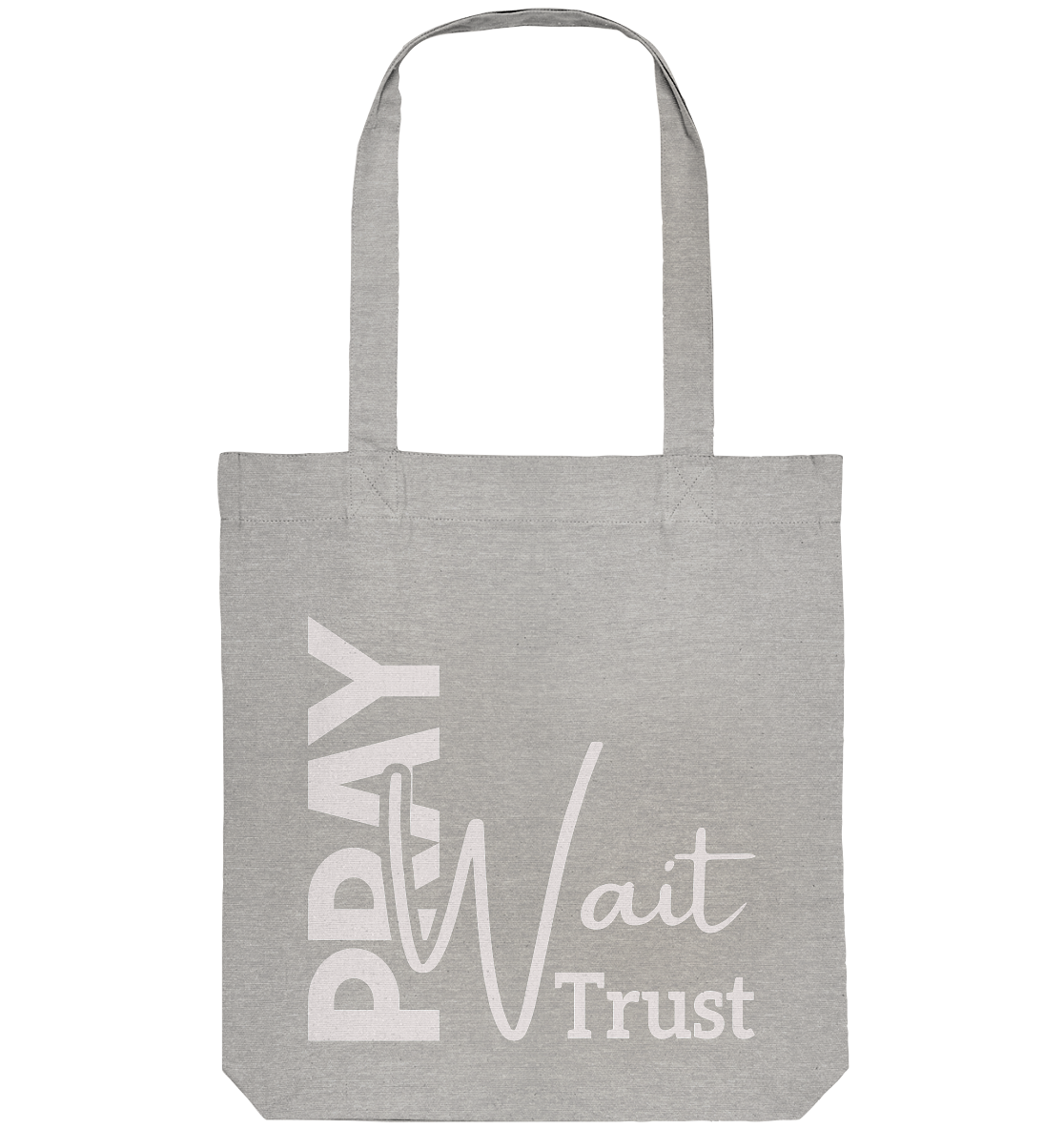 Pray. Wait. Trust. - Organic Tote-Bag