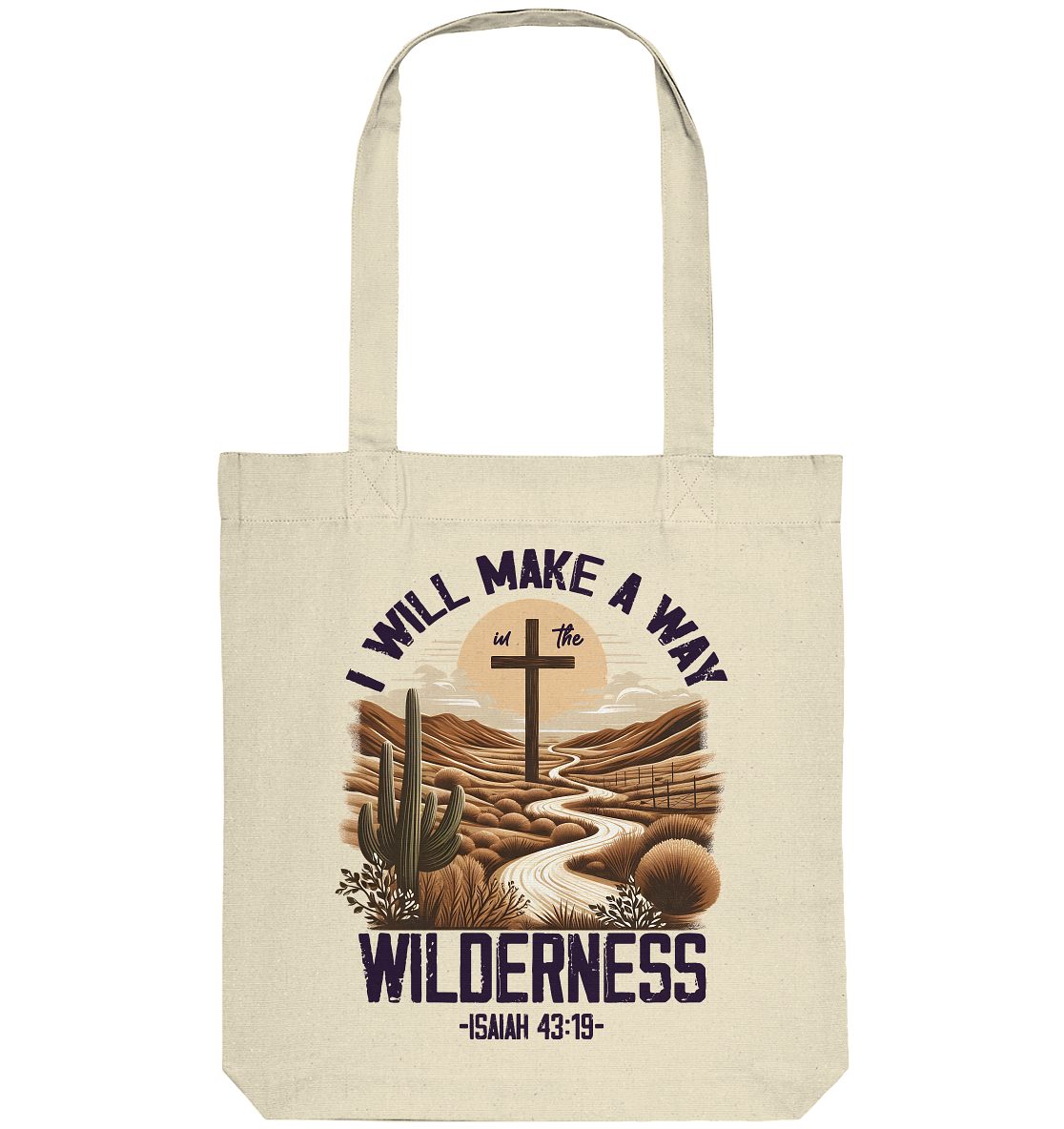 I Will Make a Way in the Wilderness – Isaiah 43:19 - Organic Tote-Bag