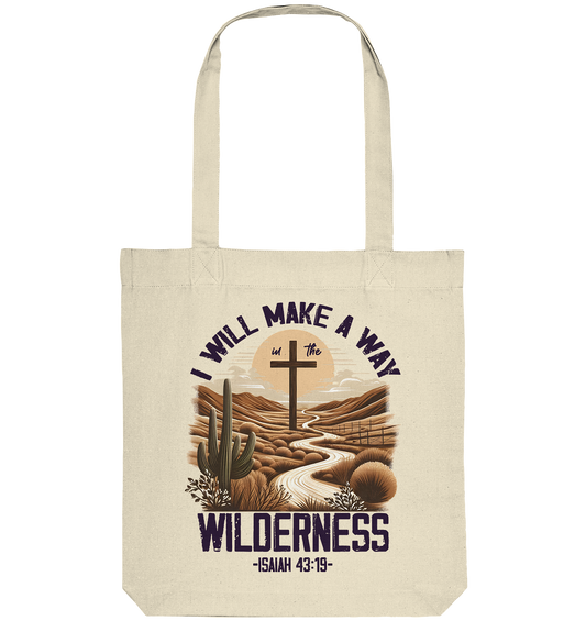 I Will Make a Way in the Wilderness – Isaiah 43:19 - Organic Tote-Bag