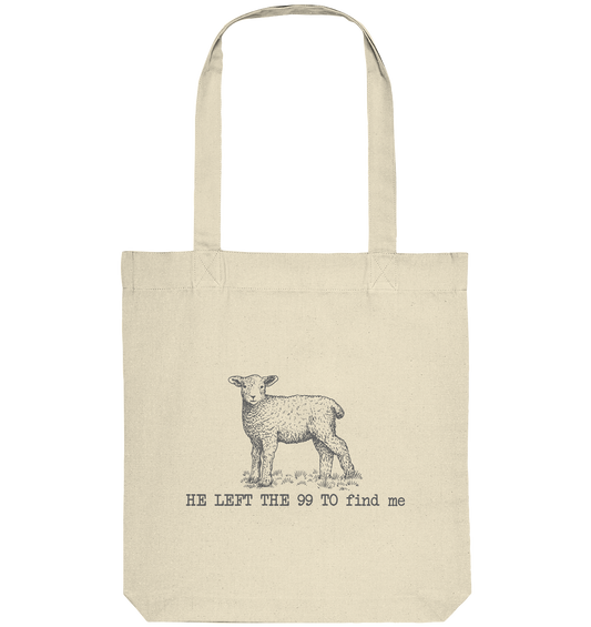 He Left the 99 to Find Me - Organic Tote Bag