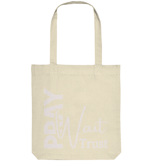 Pray. Wait. Trust. - Organic tote bag