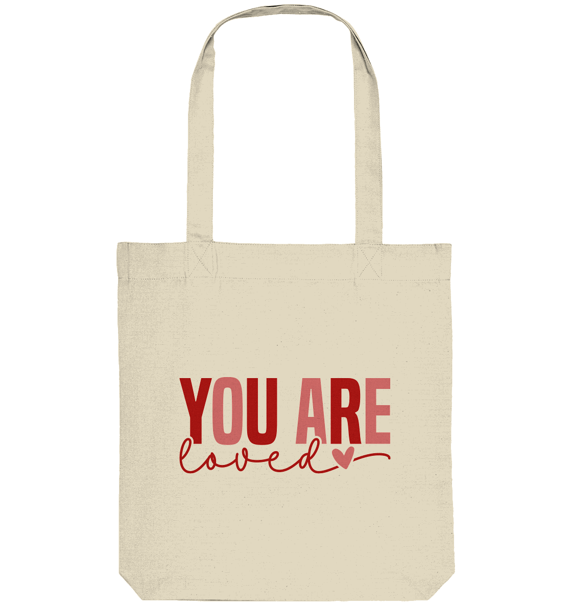 You Are Loved – Bedingungslos geliebt! - Organic Tote-Bag