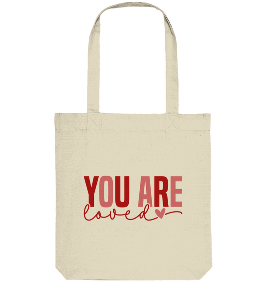 You Are Loved – Bedingungslos geliebt! - Organic Tote-Bag