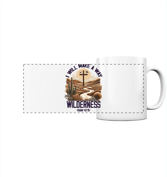 I Will Make a Way in the Wilderness – Isaiah 43:19 - Panorama Tasse