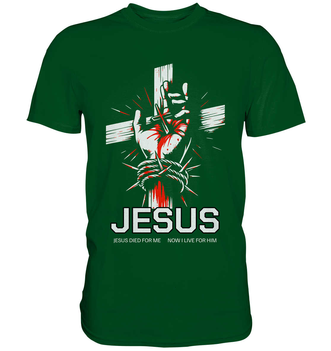 Jesus starb für mich – Jetzt lebe ich für ihn - Premium Shirt