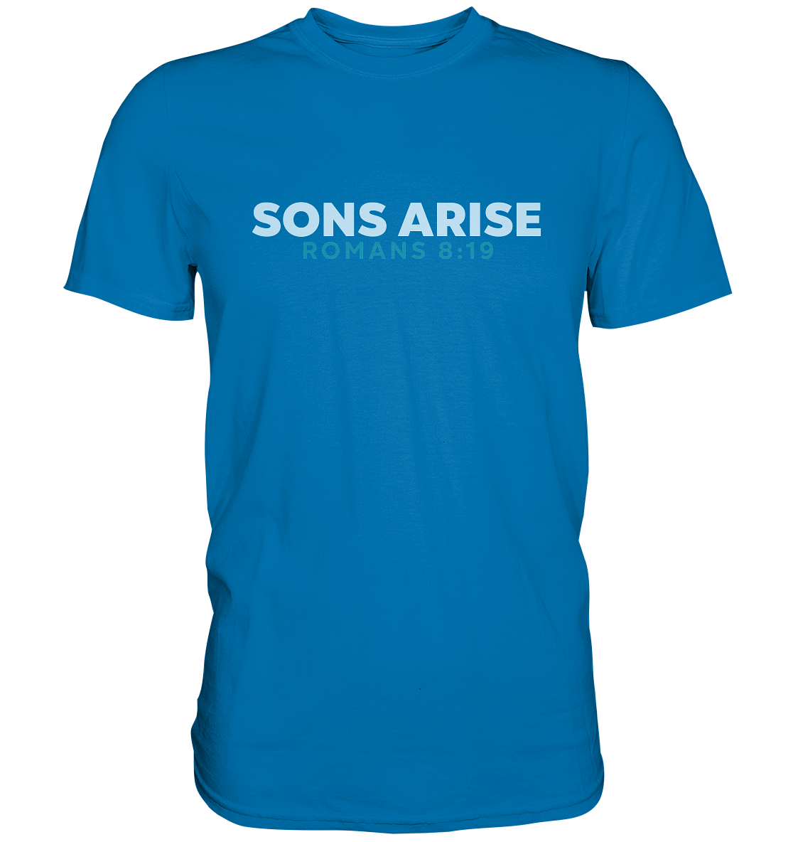 Sons Arise - Söhne Gottes - Premium Shirt