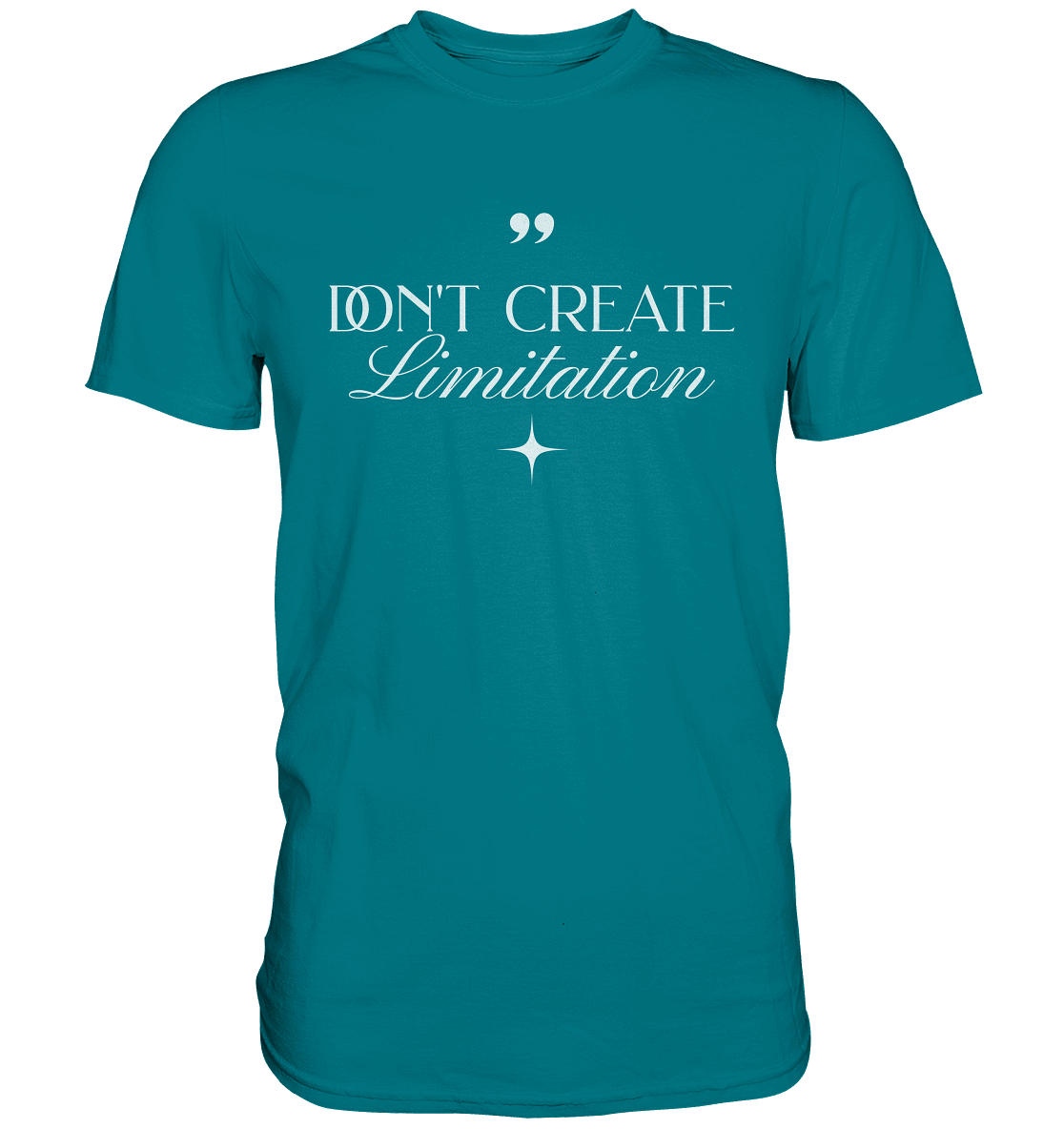 Don’t Create Limitations - Premium Shirt