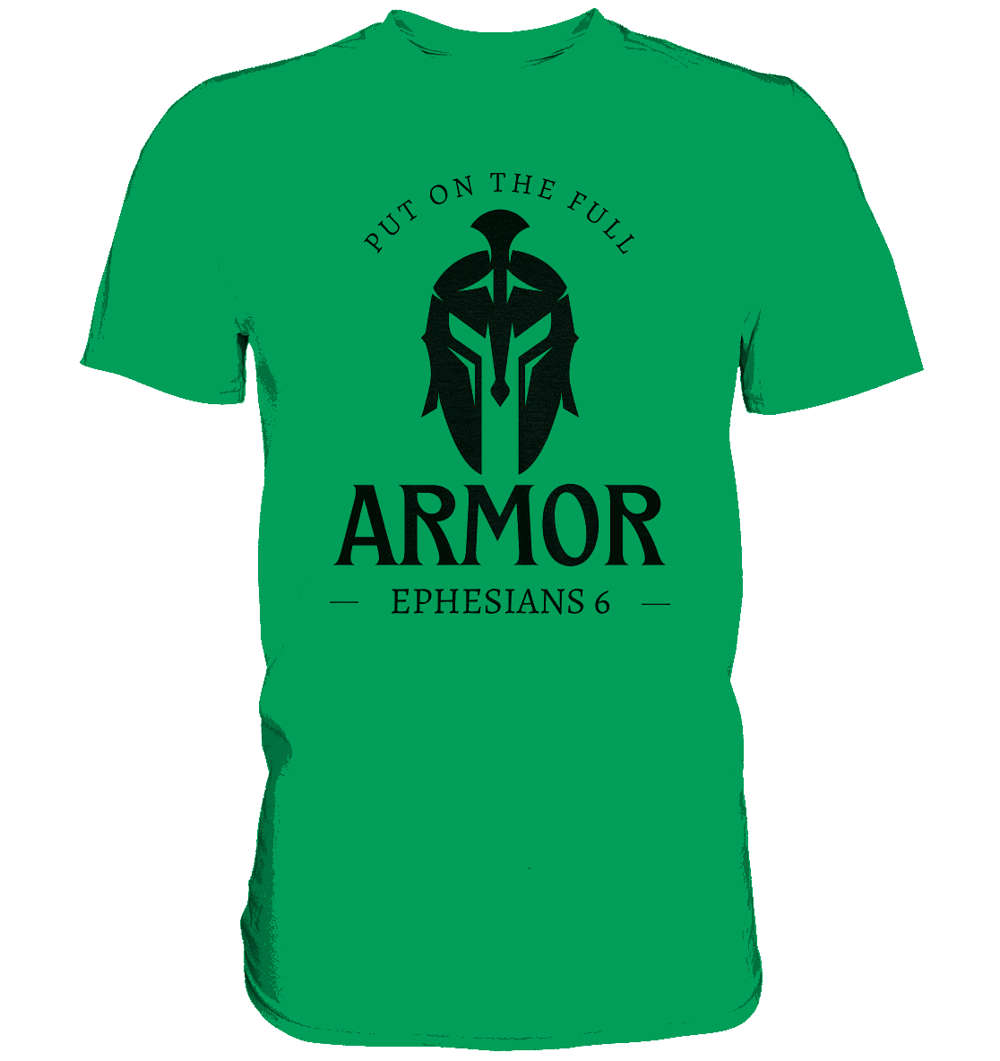 Put on the full armor - Gottes Rüstung für jeden Tag - Premium Shirt