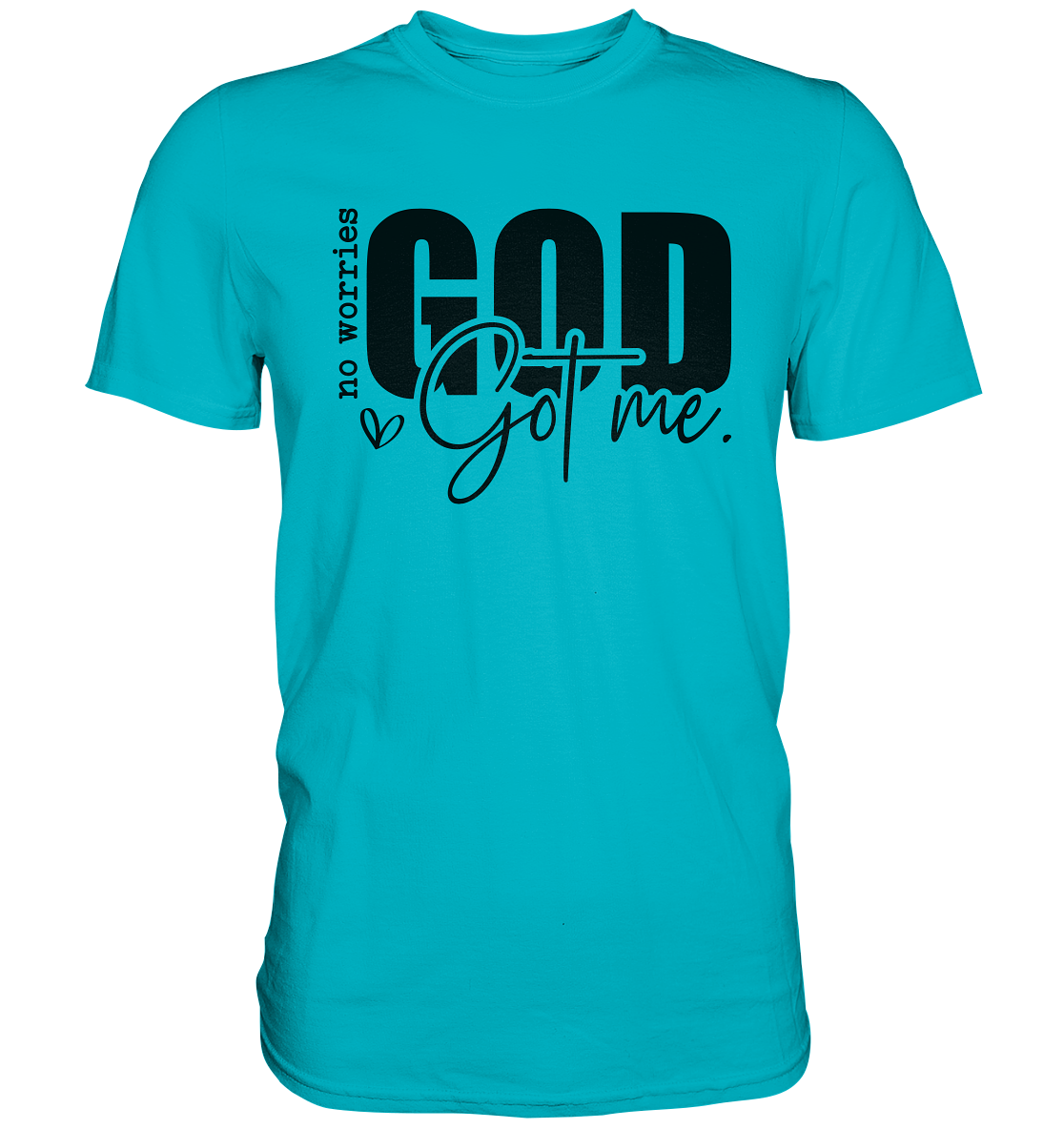 No worries, God holds me tight - Premium Shirt