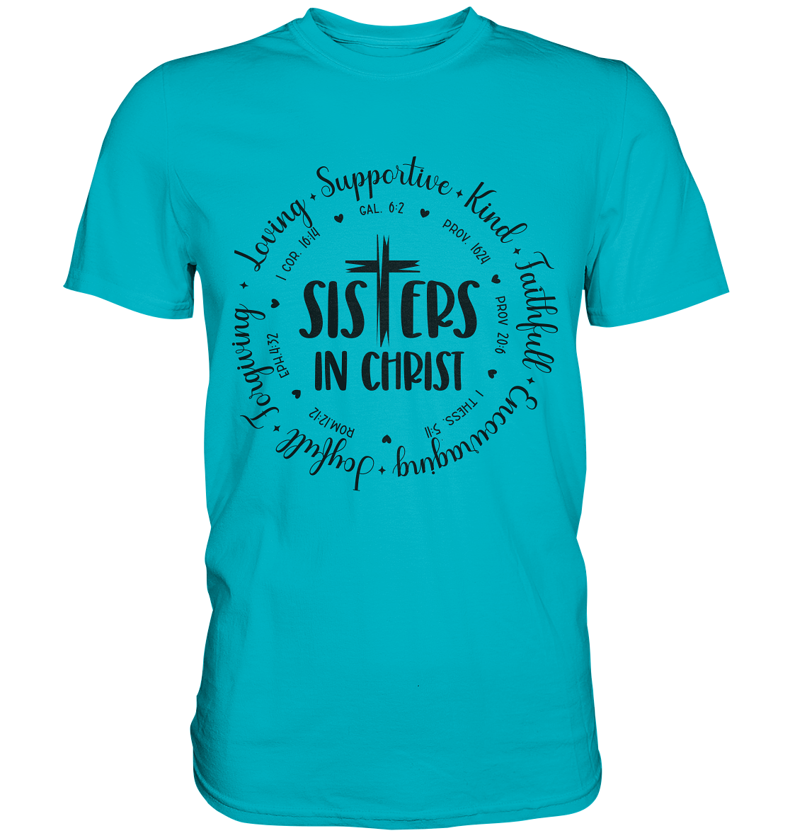 Sisters in Christ - Premium Shirt