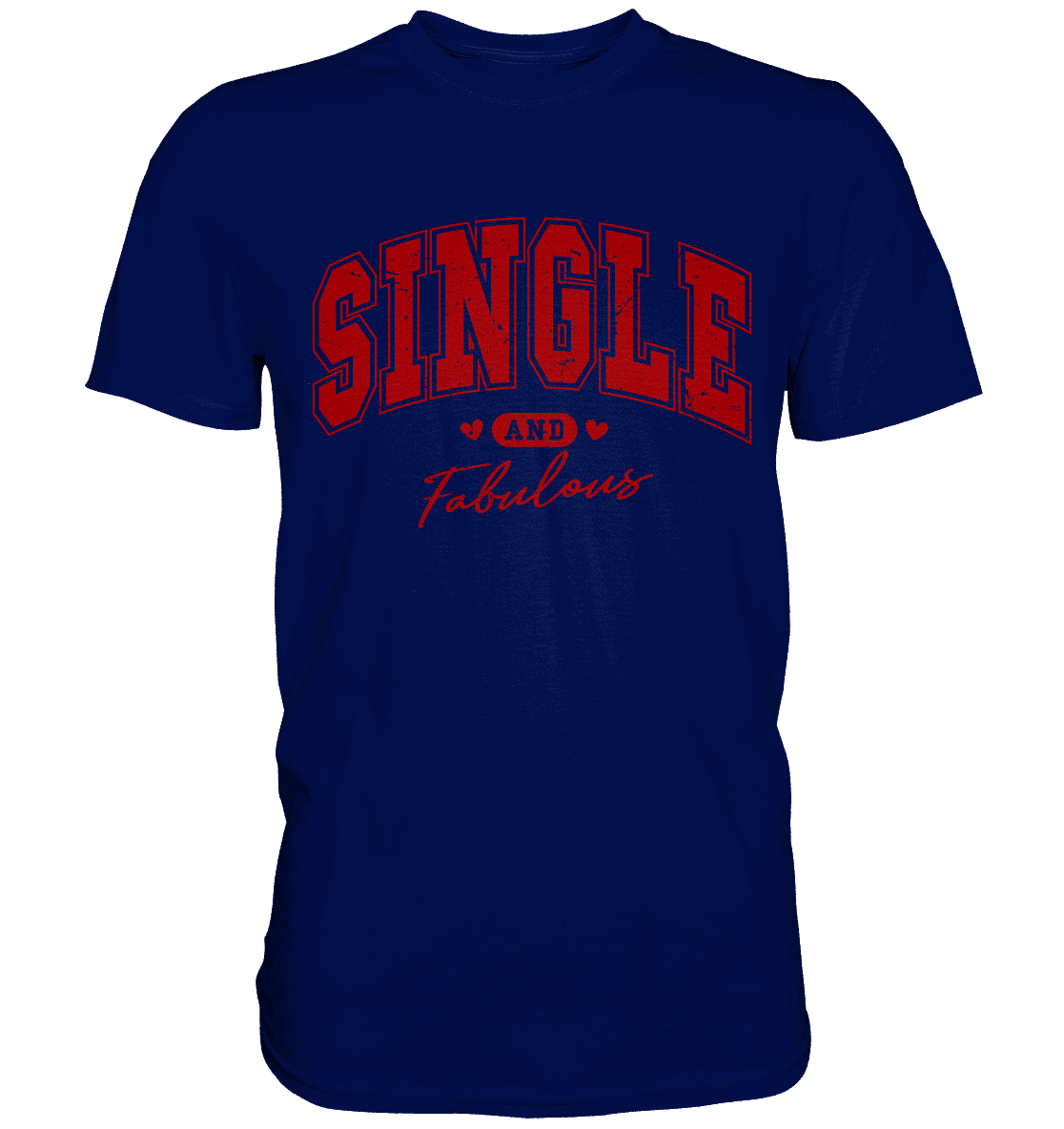 Single and Fabulous - Premium Shirt