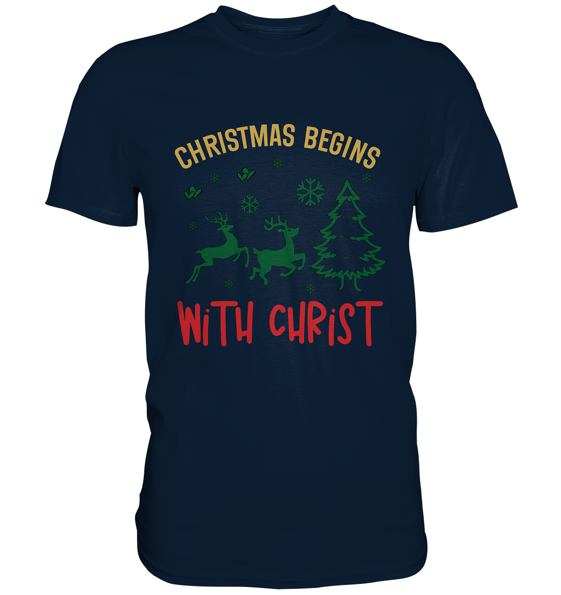 Christmas Begins with CHRIST - Premium Shirt