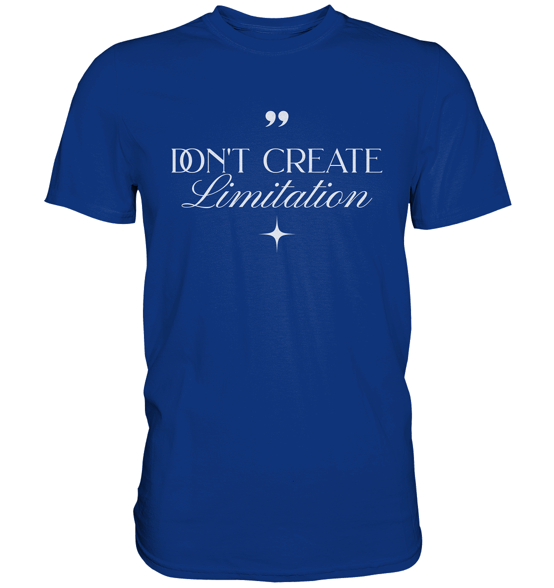 Don’t Create Limitations - Premium Shirt