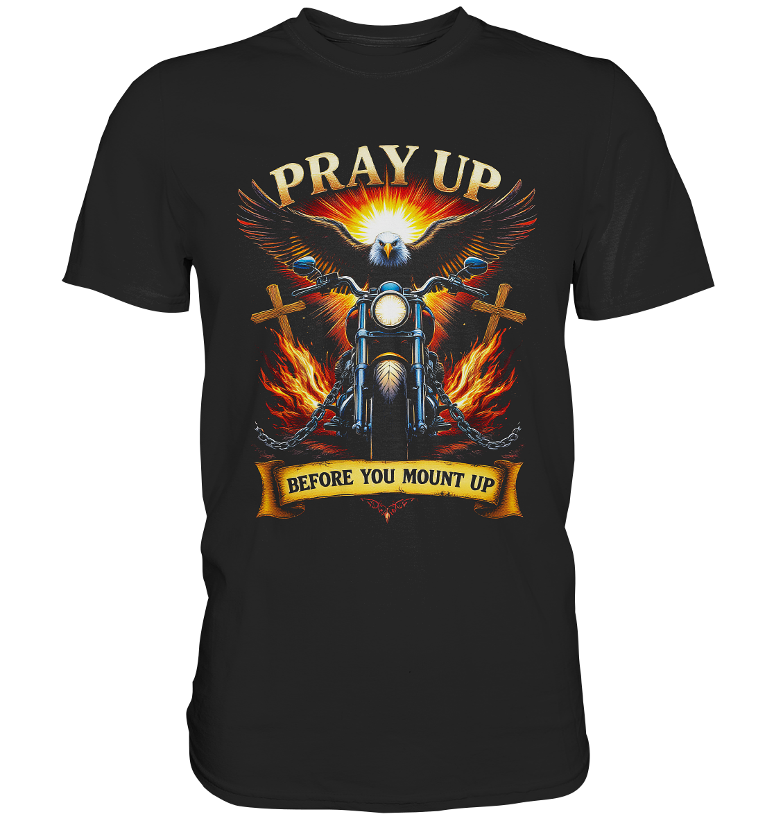 Pray Up, Before You Mount Up - Premium Shirt