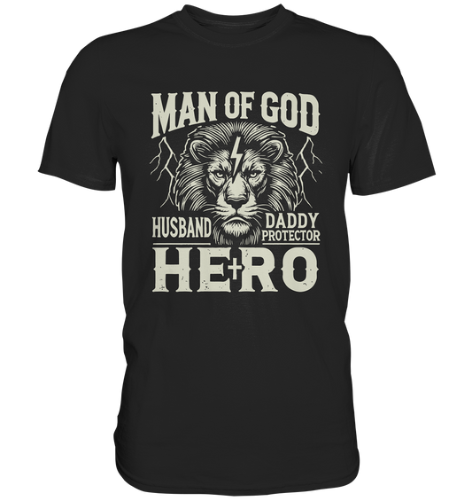 Man of God - Husband, Daddy, Hero - Premium Shirt