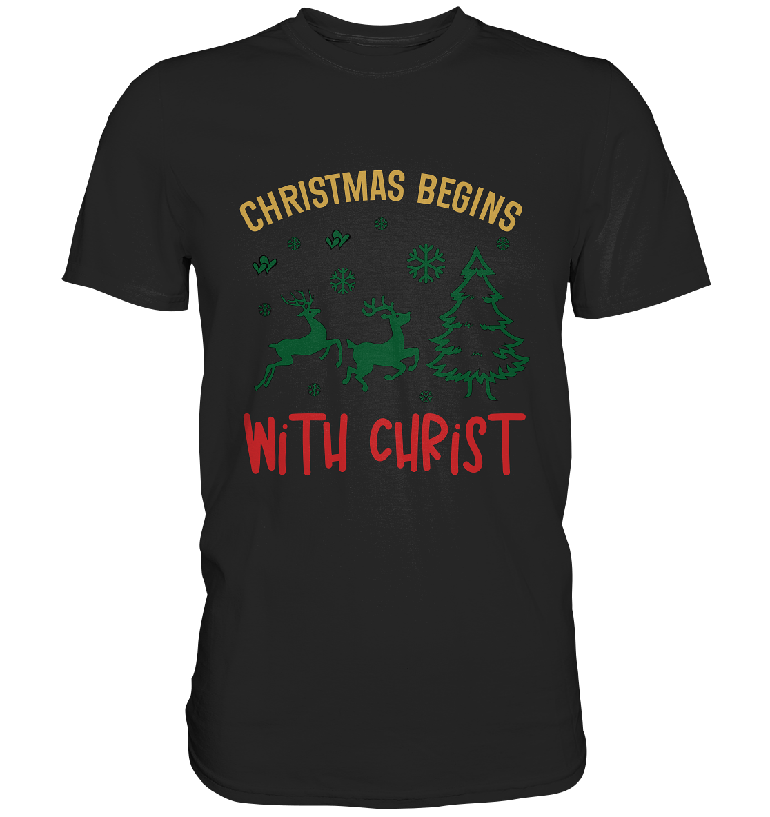 Christmas Begins with CHRIST - Premium Shirt