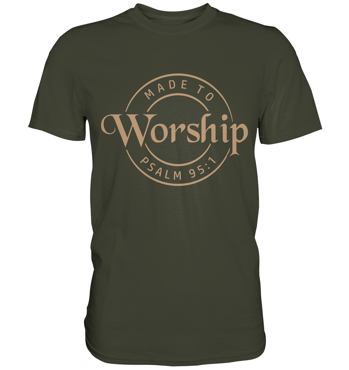 Made to Worship - Psalm 95:1 - Premium Shirt