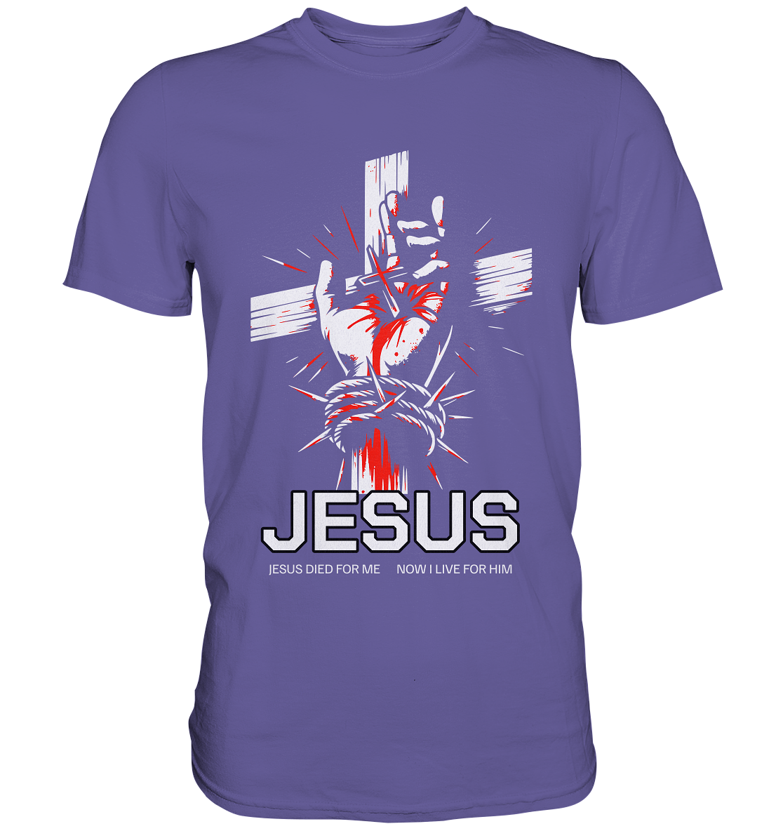 Jesus starb für mich – Jetzt lebe ich für ihn - Premium Shirt