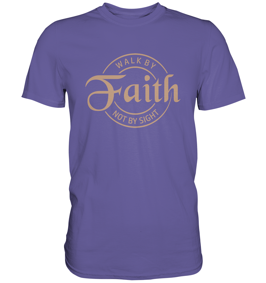 Walk by faith, not by sight - Premium Shirt